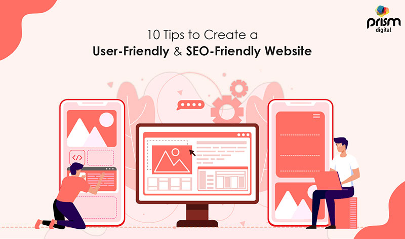 10 Tips for Crafting a SEO-Friendly & User-Friendly Website