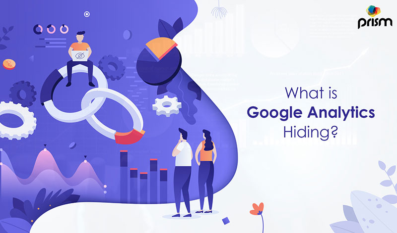 5 Things Google Analytics Won’t Tell You Prism ME