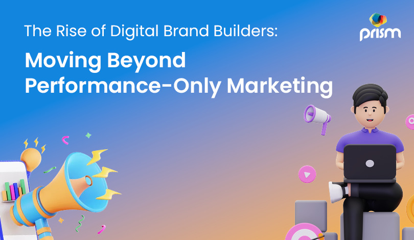 Digital Brand Building The Future of Performance Marketing