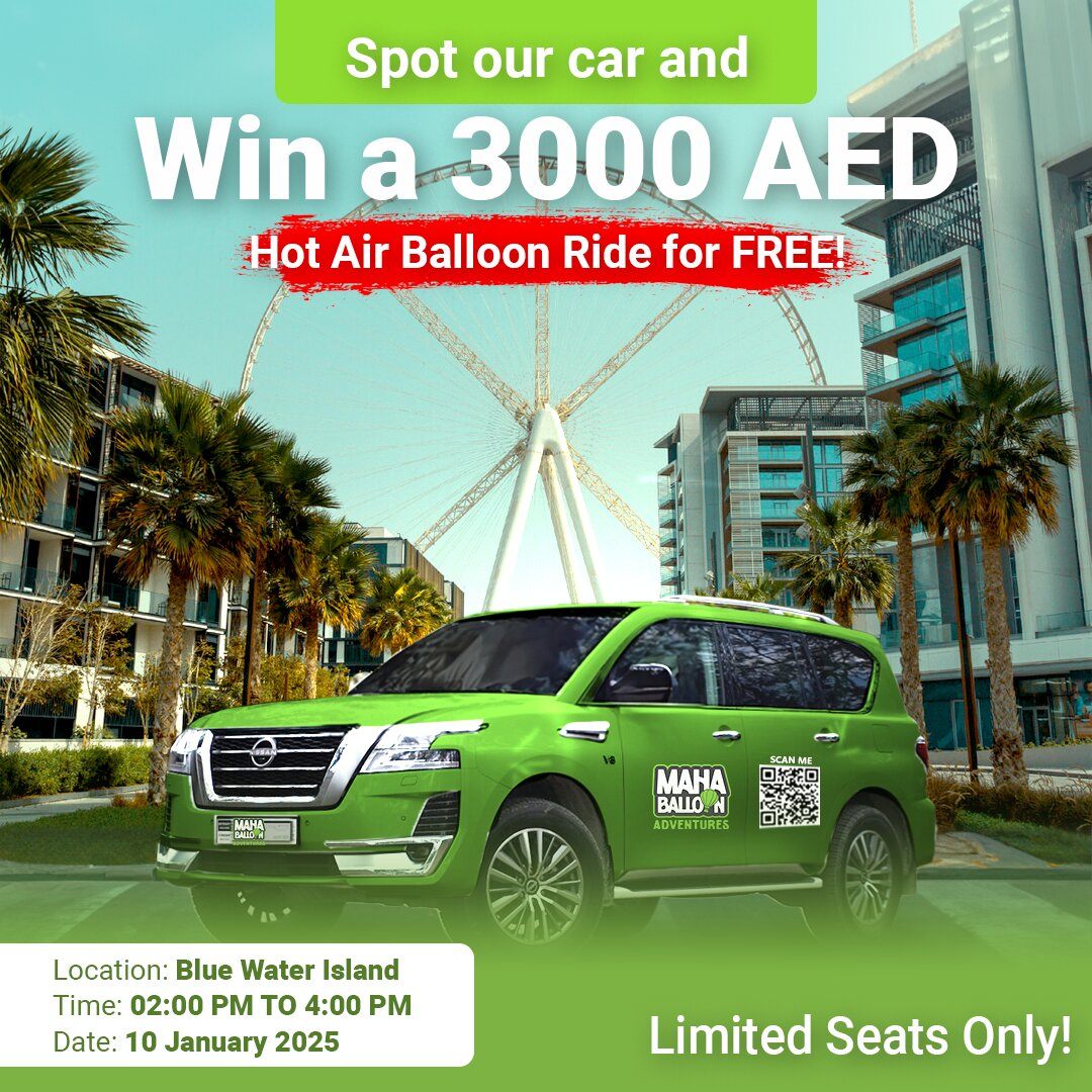 Maha Balloon Adventures – spot our car at Blue Water Island Dubai on 10 January 2025 and win a 3000 AED free hot air balloon ride